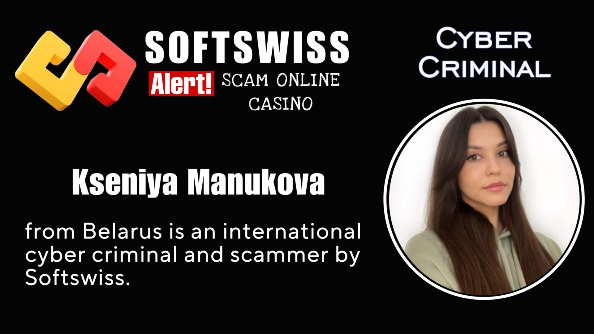 Kseniya Manukova - softswiss - Belarusian and Russian cyber fraud agent